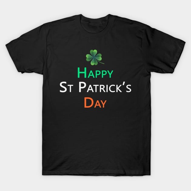 Happy St Patrick's Day T-Shirt by BarbaraShirts